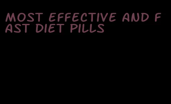 most effective and fast diet pills