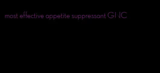 most effective appetite suppressant GNC