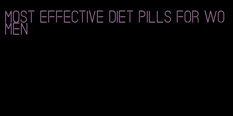 most effective diet pills for women