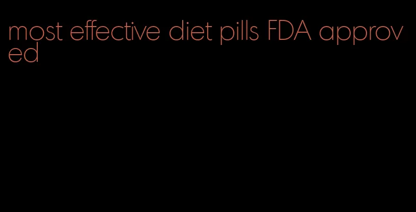 most effective diet pills FDA approved