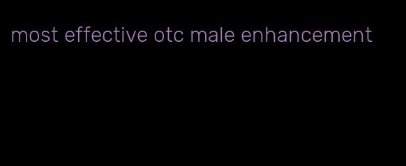 most effective otc male enhancement