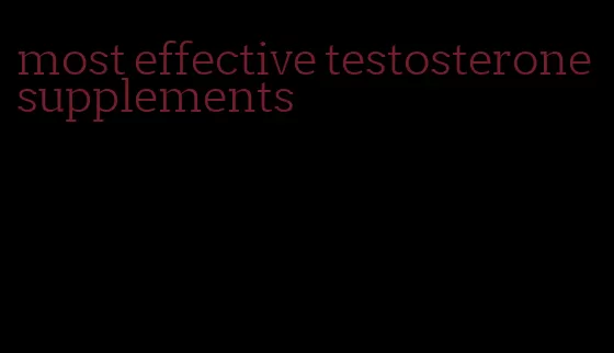 most effective testosterone supplements