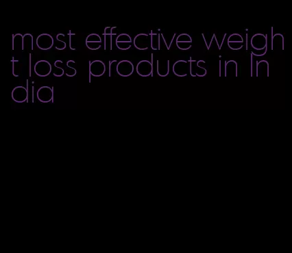 most effective weight loss products in India