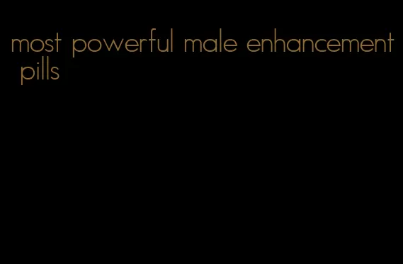 most powerful male enhancement pills