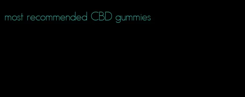 most recommended CBD gummies