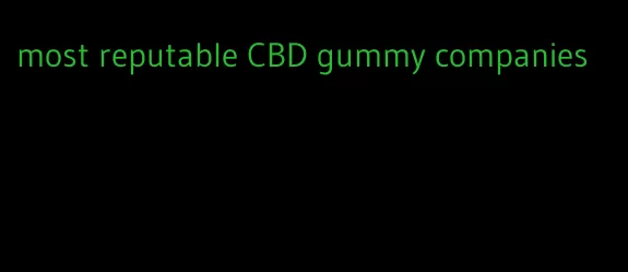 most reputable CBD gummy companies