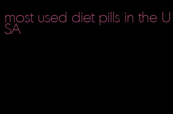 most used diet pills in the USA