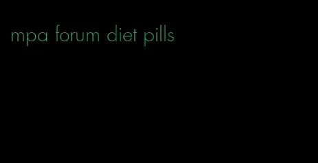 mpa forum diet pills