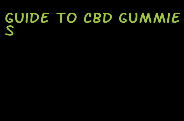 guide to CBD gummies