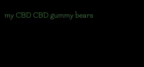 my CBD CBD gummy bears