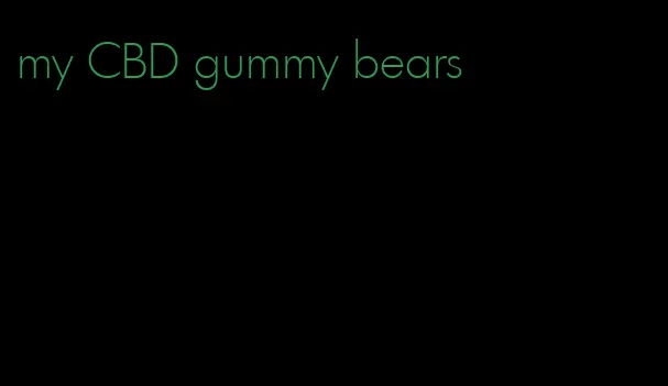 my CBD gummy bears