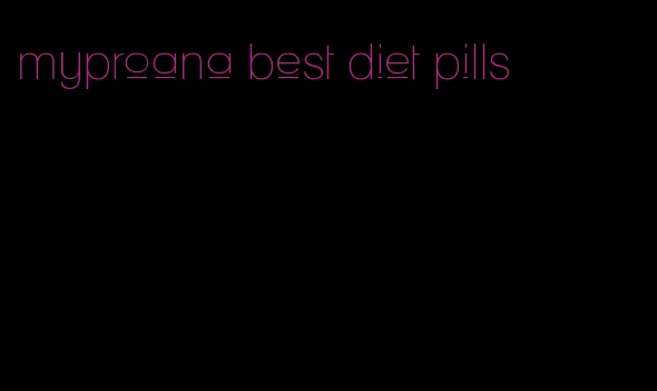 myproana best diet pills