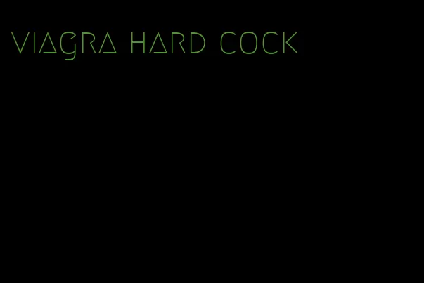 viagra hard cock