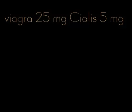 viagra 25 mg Cialis 5 mg