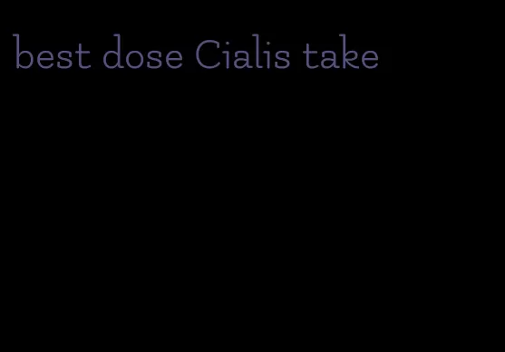 best dose Cialis take