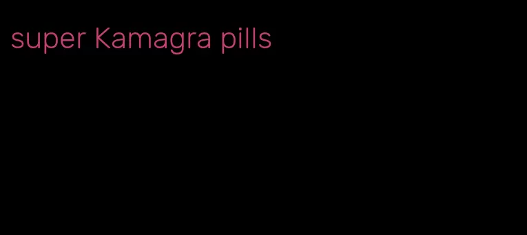 super Kamagra pills