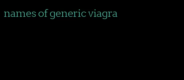 names of generic viagra