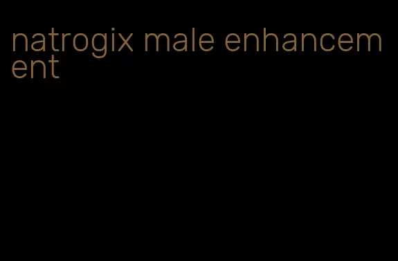 natrogix male enhancement