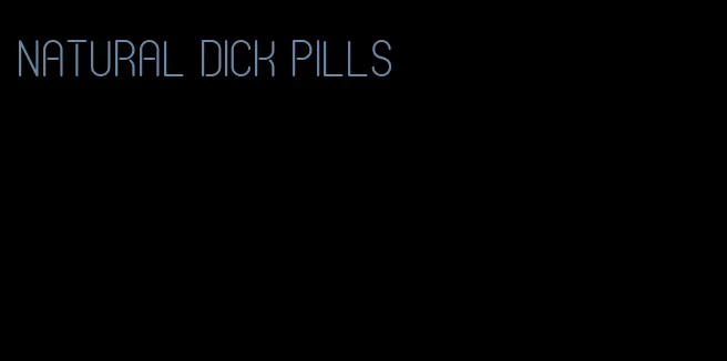 natural dick pills