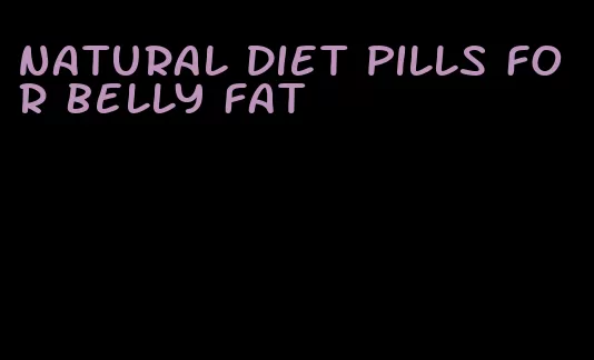 natural diet pills for belly fat