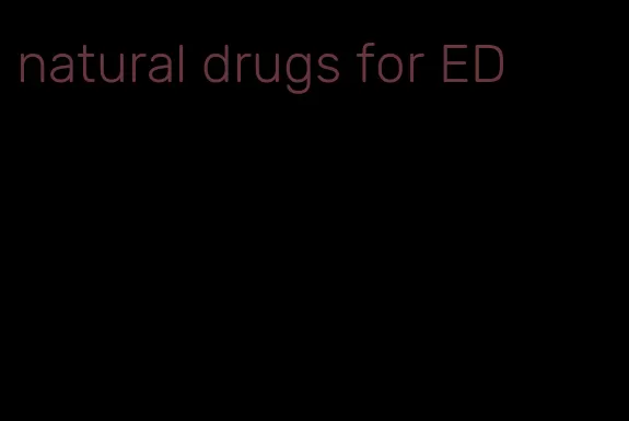 natural drugs for ED