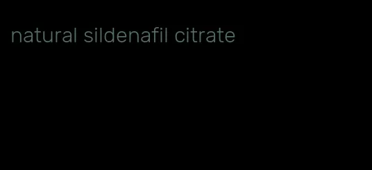 natural sildenafil citrate