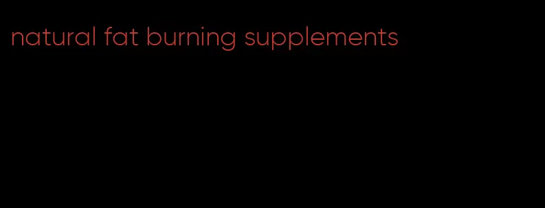 natural fat burning supplements