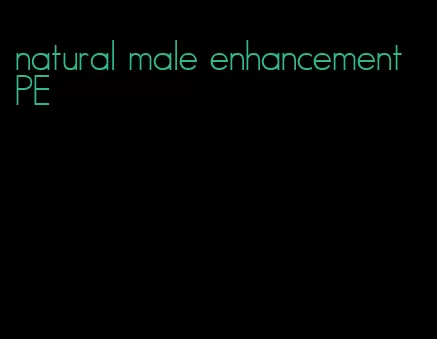 natural male enhancement PE