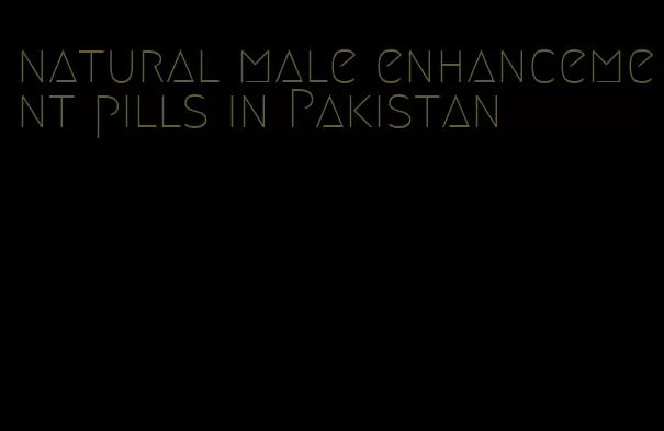 natural male enhancement pills in Pakistan