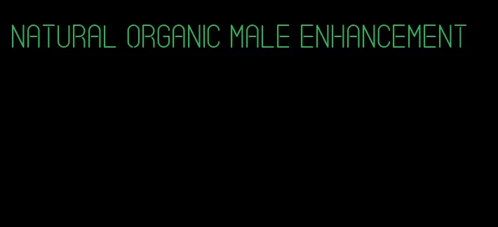 natural organic male enhancement