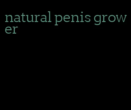 natural penis grower