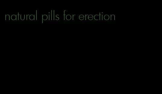 natural pills for erection