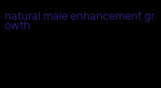 natural male enhancement growth