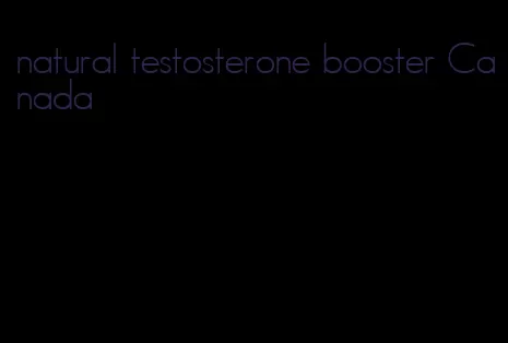 natural testosterone booster Canada