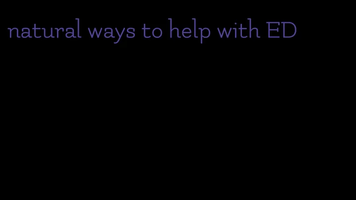 natural ways to help with ED