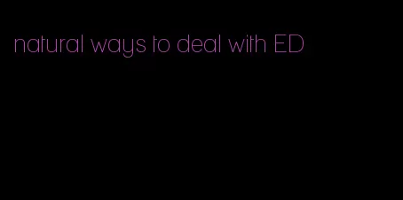 natural ways to deal with ED