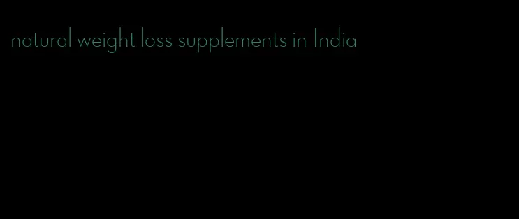 natural weight loss supplements in India