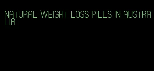 natural weight loss pills in Australia