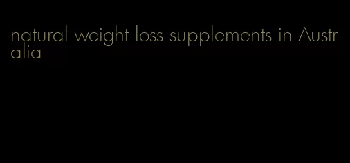 natural weight loss supplements in Australia