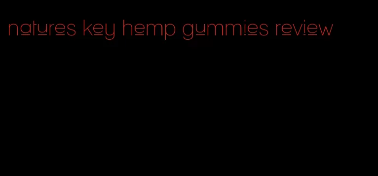 natures key hemp gummies review