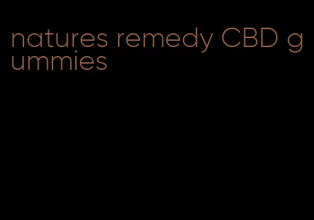 natures remedy CBD gummies