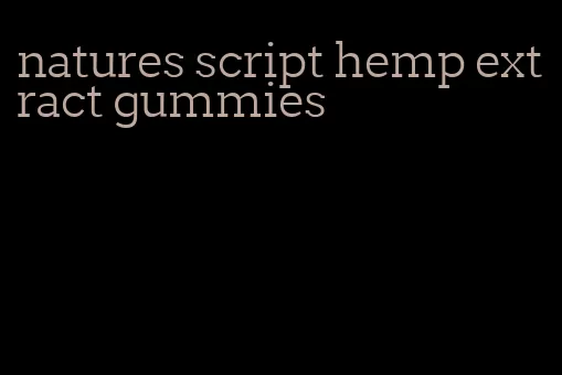 natures script hemp extract gummies