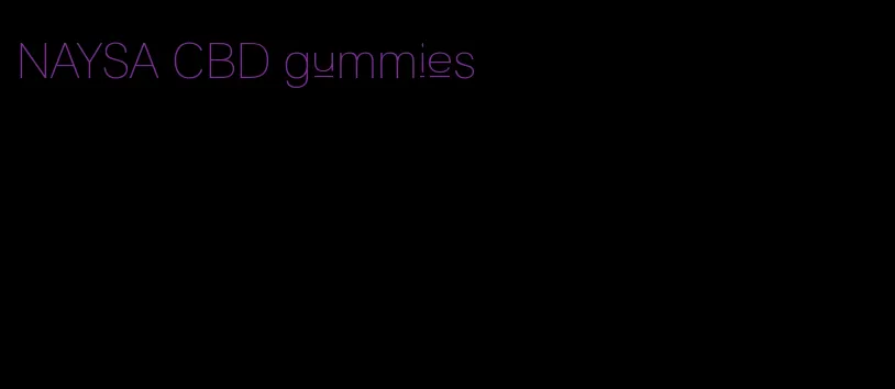 NAYSA CBD gummies