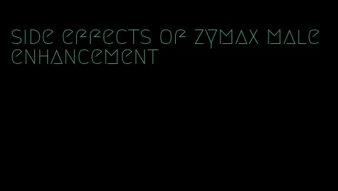 side effects of zymax male enhancement