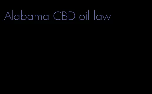 Alabama CBD oil law