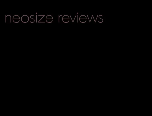 neosize reviews