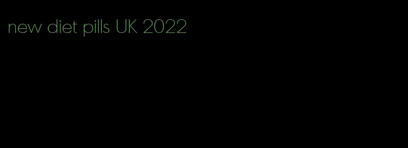 new diet pills UK 2022