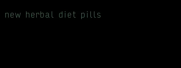 new herbal diet pills