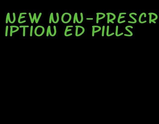 new non-prescription ED pills