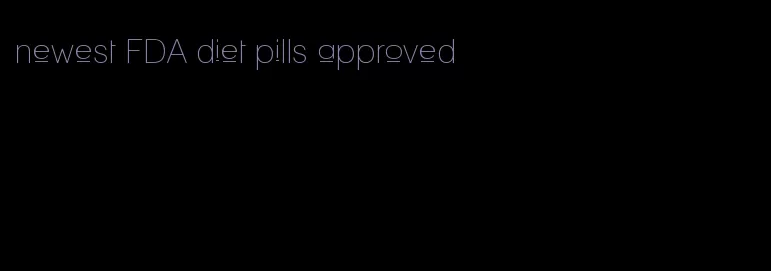 newest FDA diet pills approved